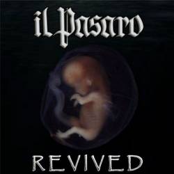 Il Pàsaro : Revived